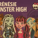 Monster High : la genèse d'une série qui fascine les jeunes générations Monster High la genèse d'une série qui fascine les jeunes générations