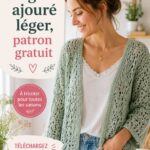 Créez votre gilet ajouré léger avec ce patron gratuit Un gilet ajouré léger en tricot élégant parfait pour l'été.