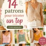 14 patrons incontournables pour tricoter un top tendance Une femme tricotant un top avec des patrons colorés.